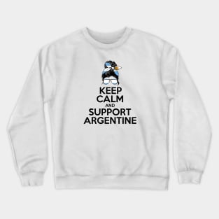 Keep Calm and Support Argentine - World Cup Qatar International Soccer Teams Crewneck Sweatshirt